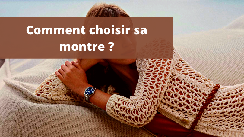 Comment choisir sa montre ?