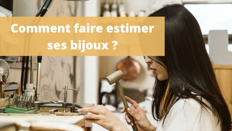 Comment faire estimer ses bijoux ?