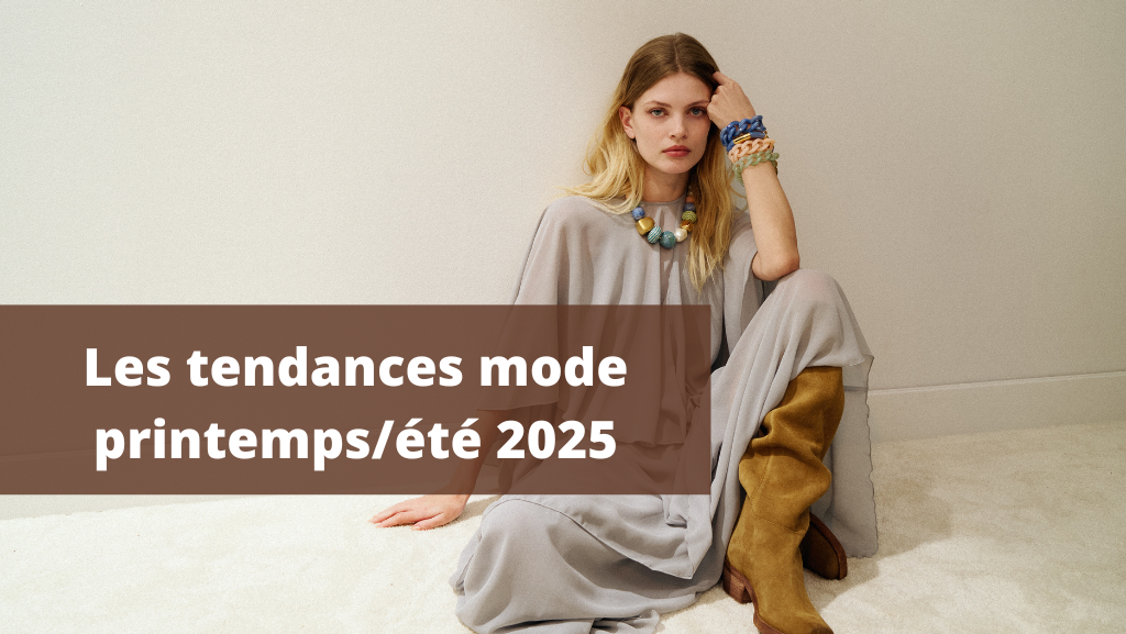 les tendances mode printemps/été 2025